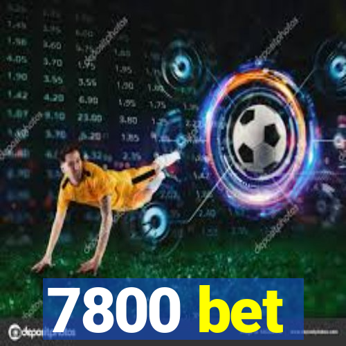 7800 bet